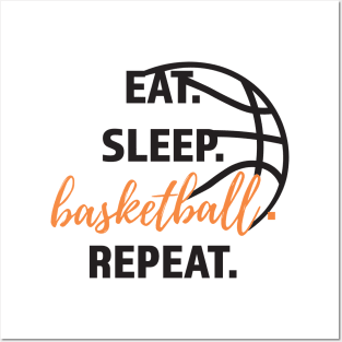 Eat, sleep, basketball, repeat Posters and Art